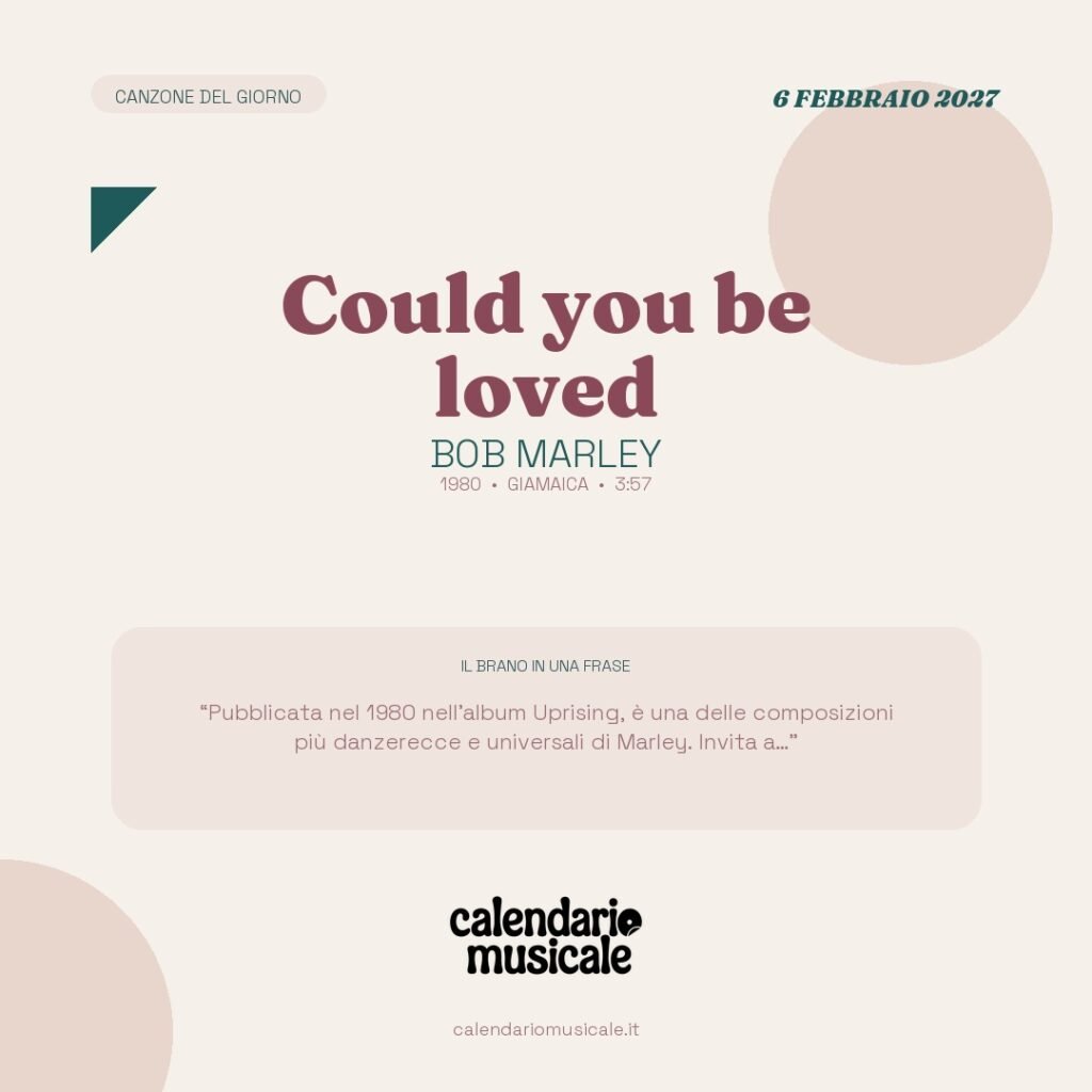 Could you be loved di Bob Marley – Calendario Musicale 2027