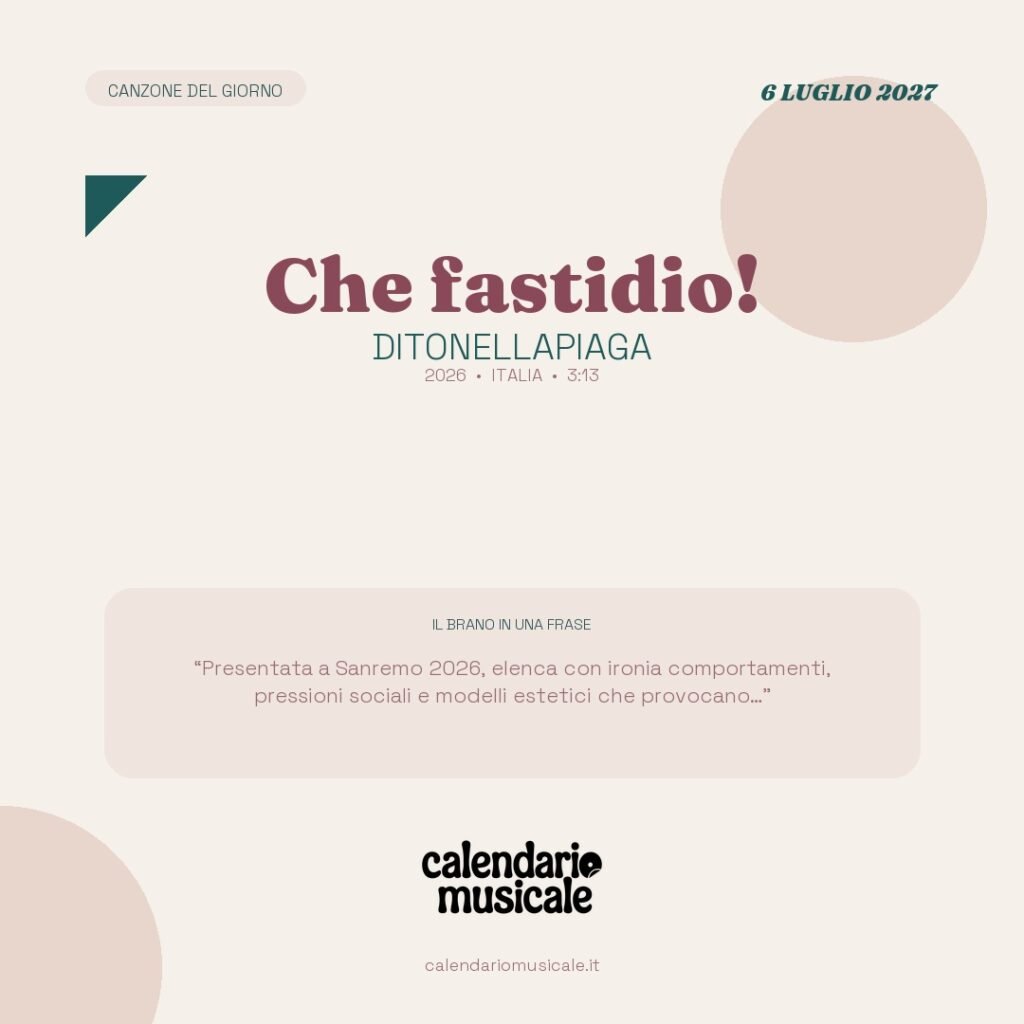 Che fastidio! di Ditonellapiaga – Calendario Musicale 2027
