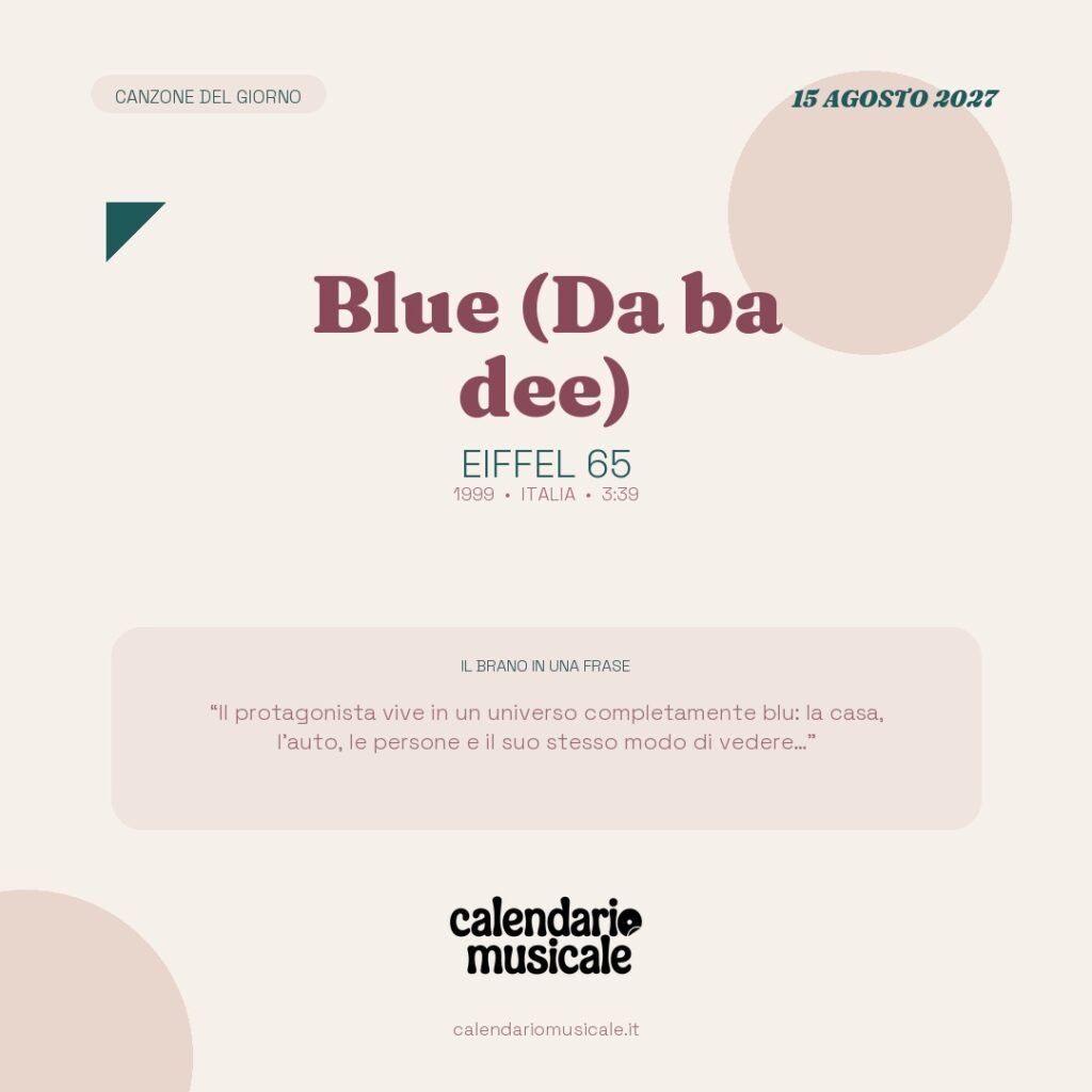 Blue (Da ba dee) di Eiffel 65 – Calendario Musicale 2027