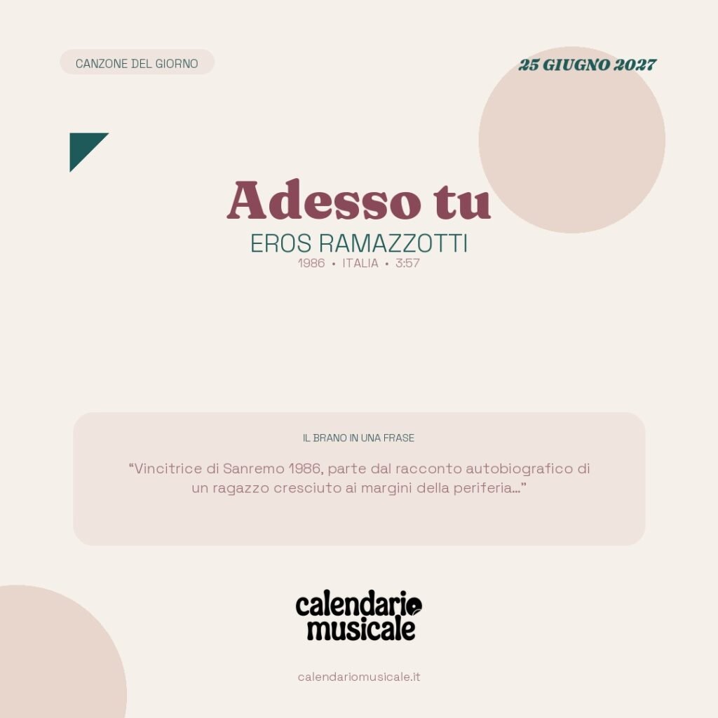 Adesso tu di Eros Ramazzotti – Calendario Musicale 2027