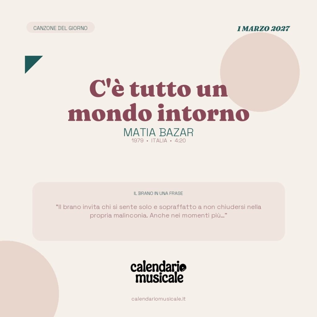 C'è tutto un mondo intorno di Matia Bazar – Calendario Musicale 2027