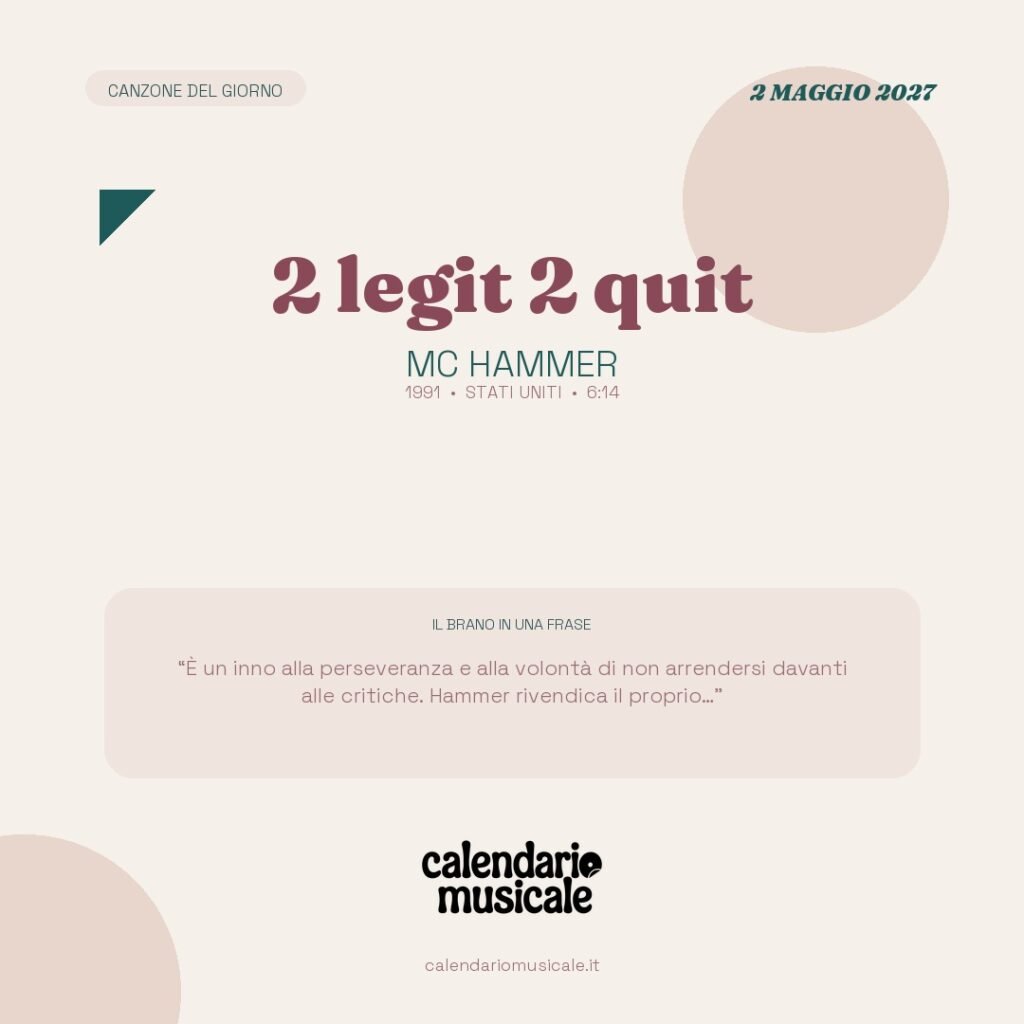 2 legit 2 quit di MC Hammer – Calendario Musicale 2027