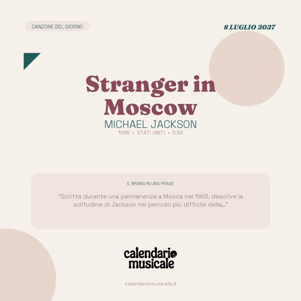 Stranger in Moscow di Michael Jackson – Calendario Musicale 2027
