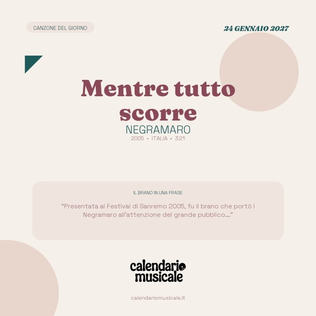Mentre tutto scorre di Negramaro – Calendario Musicale 2027