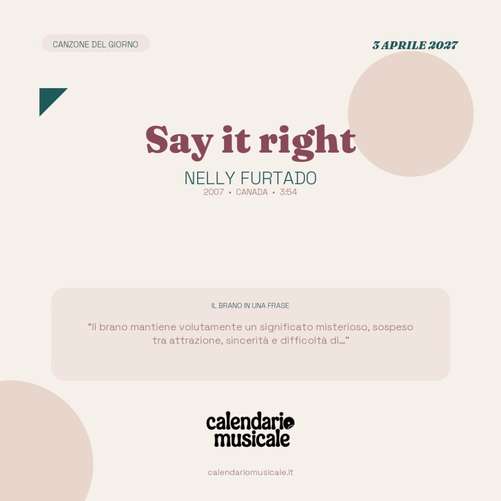 Say it right di Nelly Furtado – Calendario Musicale 2027