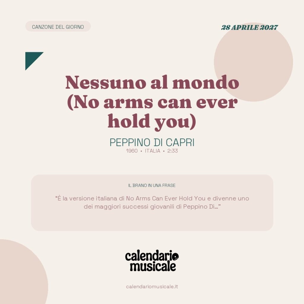 Nessuno al mondo (No arms can ever hold you) di Peppino Di Capri – Calendario Musicale 2027