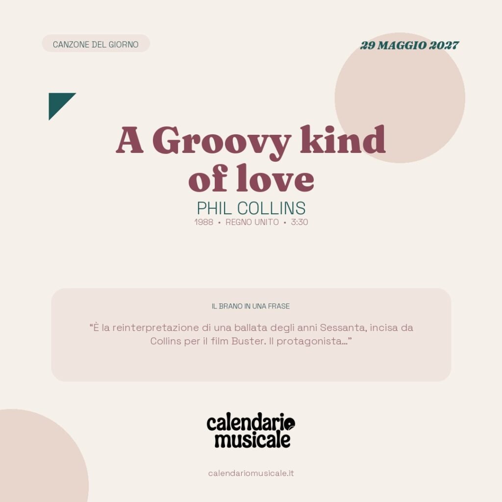 A Groovy kind of love di Phil Collins – Calendario Musicale 2027